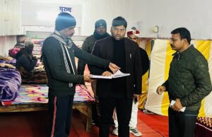 ठंड की रातों में प्रशासन का पहरा,एडीएम ने परखा रैन बसेरे का हाल
